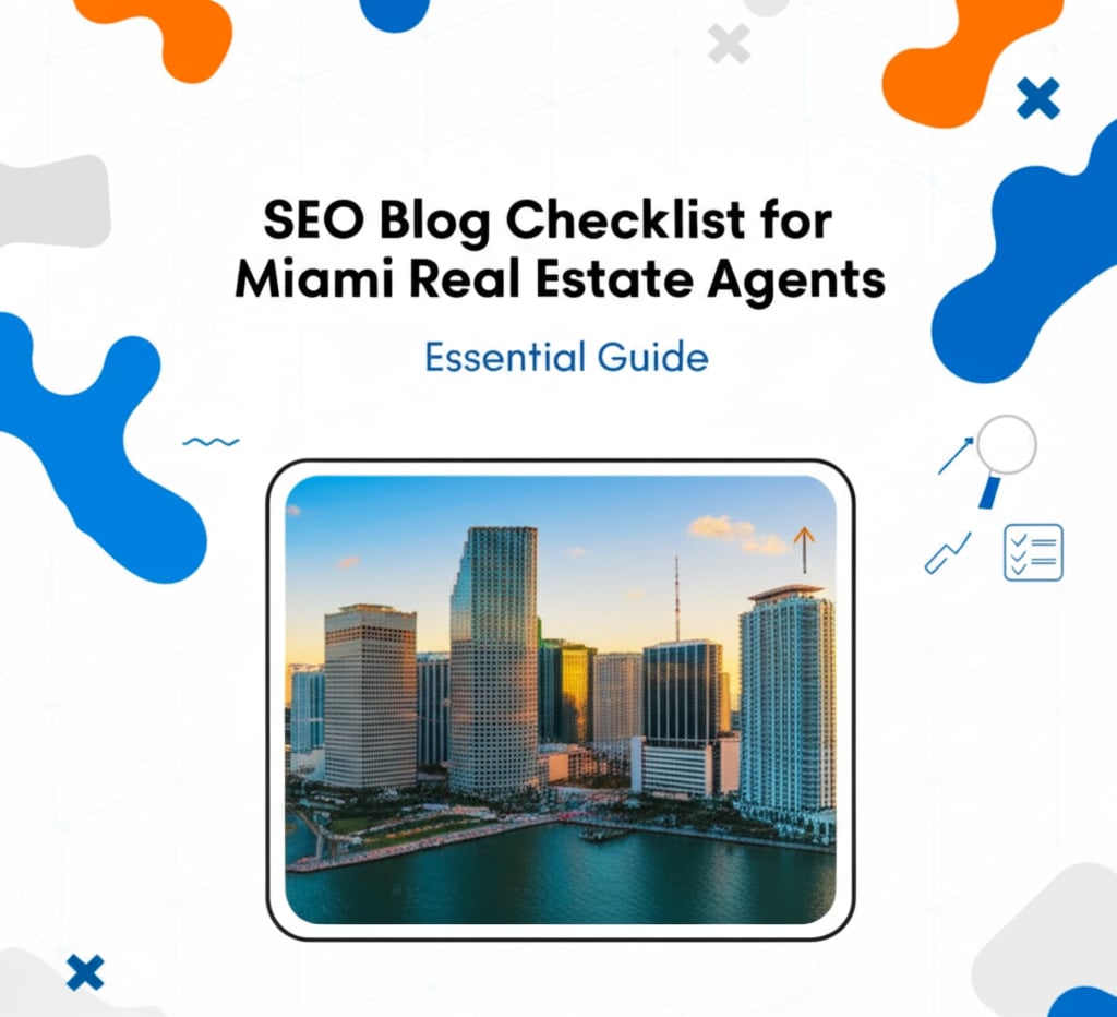 A professional YouTube thumbnail features the Miami skyline, 'SEO Blog Checklist for Miami Real Estate Agents' title, and SEO icons.